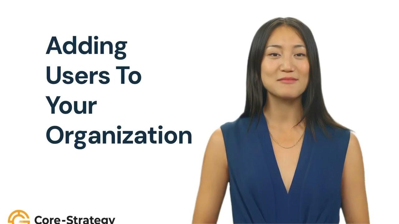 Adding users to your organization profile in Core-Strategy